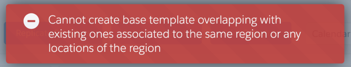 Error message: cannot create a base template overlapping existing ones for the same region or its locations